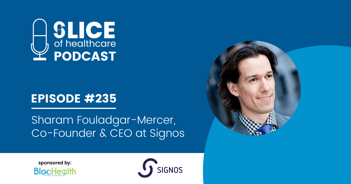 #235 - Sharam Fouladgar-Mercer, Co-Founder & CEO at Signos