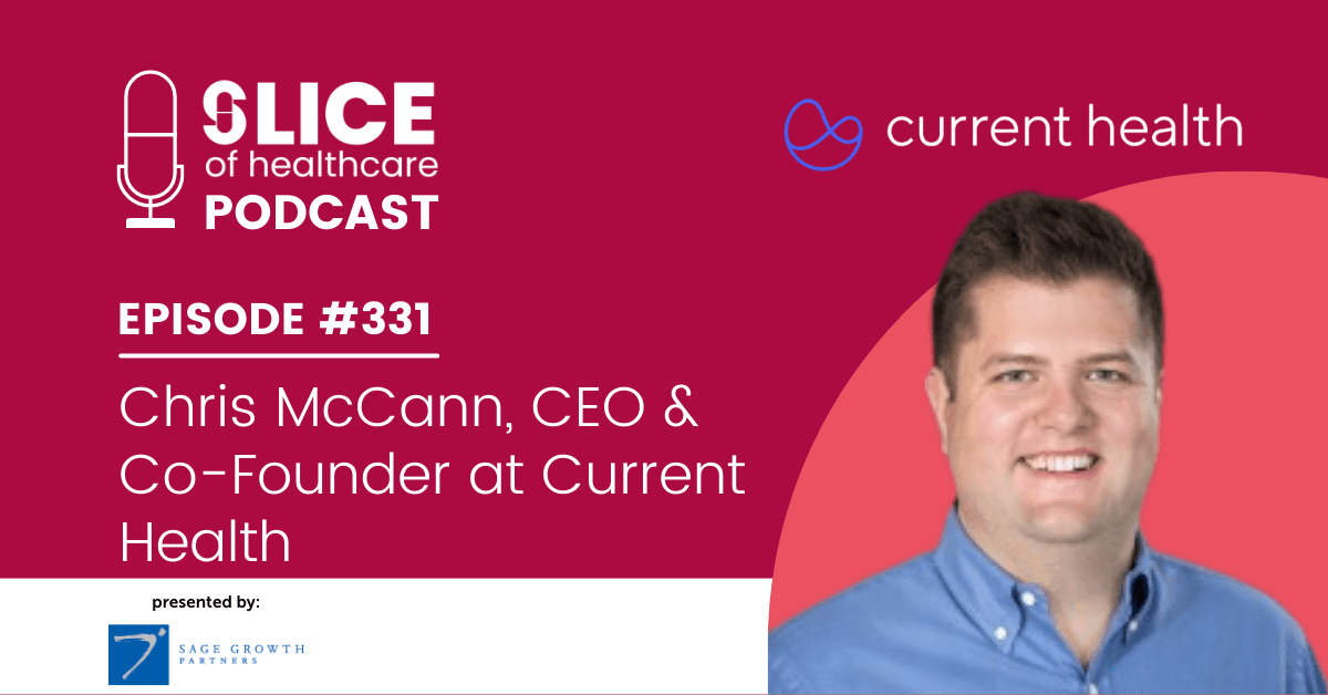 #331 - Chris McGhee, CEO & Co-Founder at Current Health