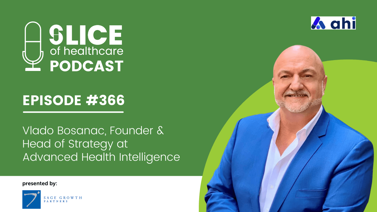 #366 - Vlado Bosanac, Founder & Head of Strategy at Advanced Health Intelligence (AHI)