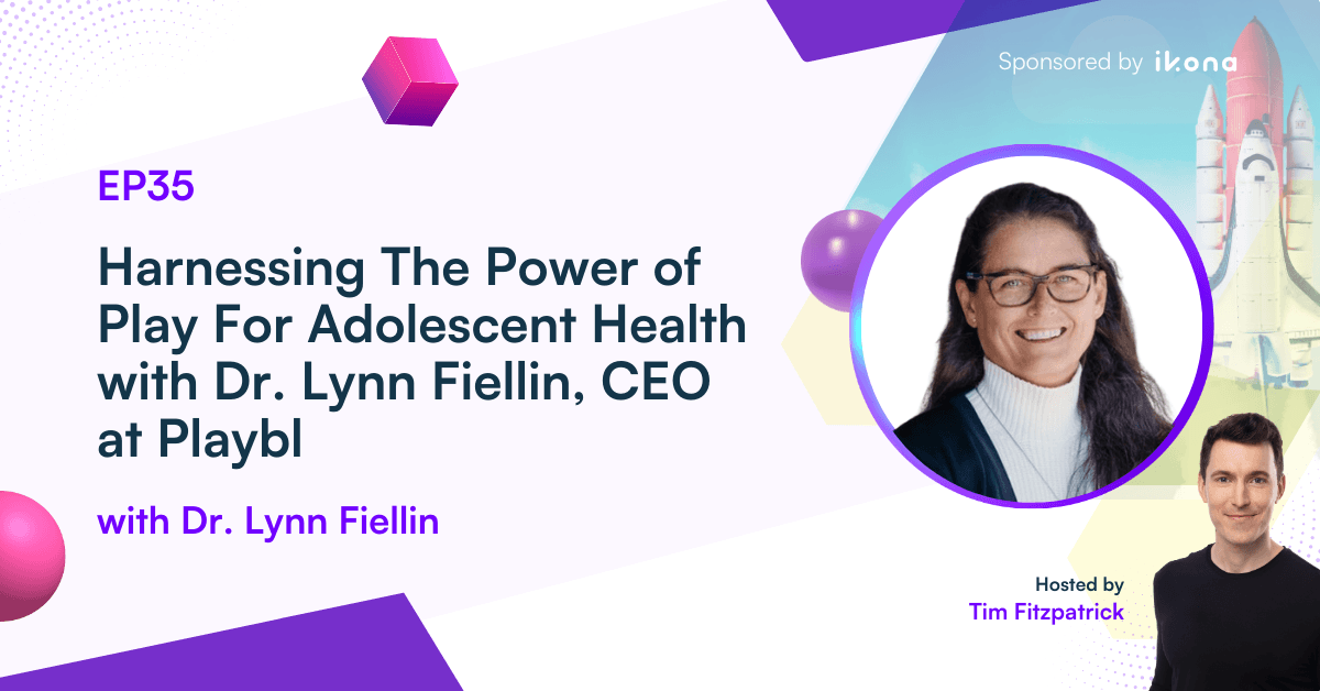 #35 - Lynn E. Fiellin, MD, Founder, Playbl, Inc. - cover image