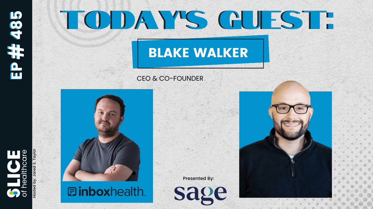 Thumbnail for #485 – Blake Walker, CEO & Co-Founder at Inbox Health