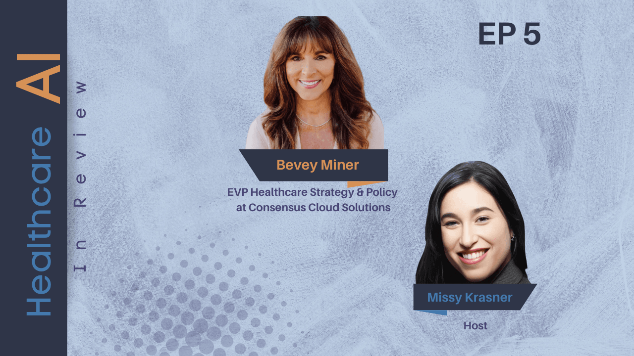 #5 – Bevey Miner, EVP Healthcare Strategy & Policy at Consensus Cloud Solutions