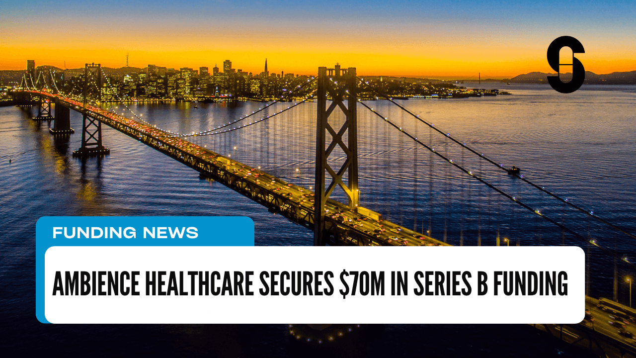 Thumbnail for Ambience Healthcare Secures $70M in Series B Funding