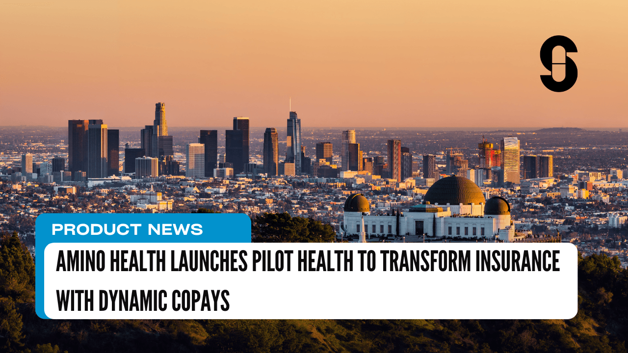 Amino Health Launches Pilot Health to Transform Insurance with Dynamic Copays