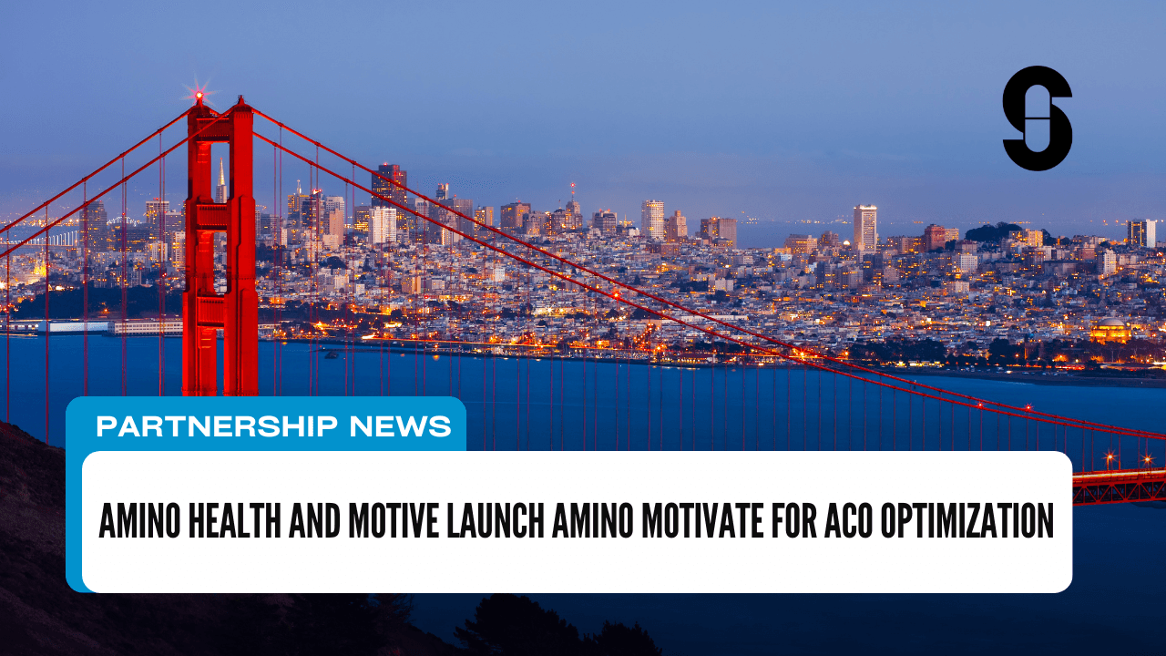 Amino Health and Motive Launch Amino Motivate for ACO Optimization