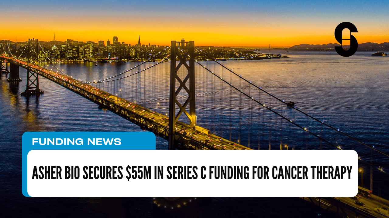 Asher Bio Secures $55M in Series C Funding for Cancer Therapy