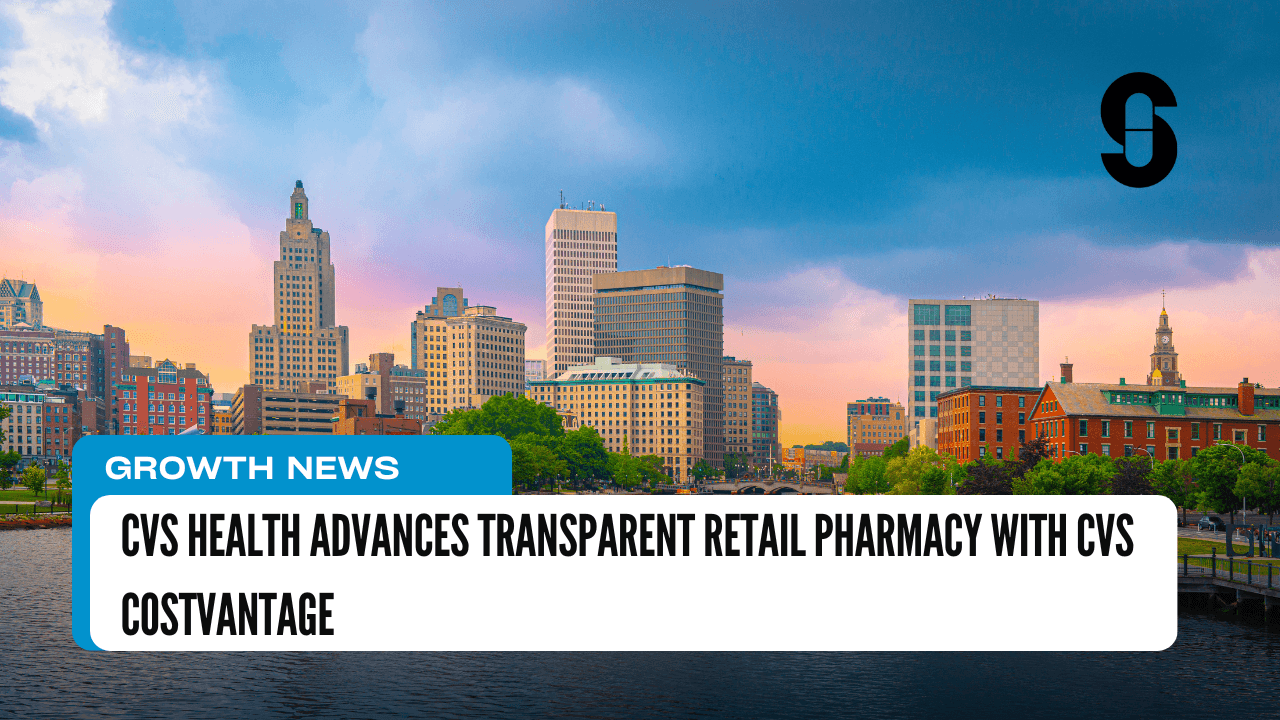 CVS Health Advances Transparent Retail Pharmacy with CVS CostVantage