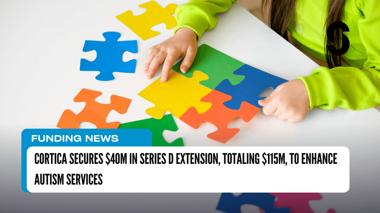 Cortica Secures $40M in Series D Extension, Totaling $115M, to Enhance Autism Services