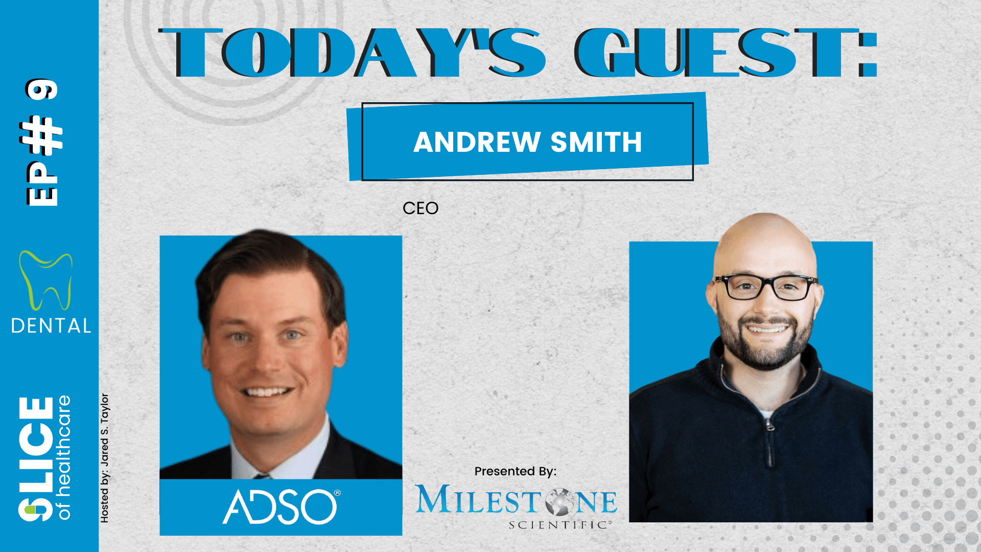 #9 – Andrew Smith, CEO at The Association of Dental Support Organizations (ADSO)
