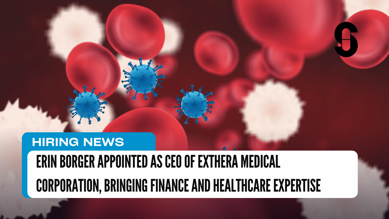 Erin Borger Appointed as CEO of ExThera Medical Corporation, Bringing Finance and Healthcare Expertise