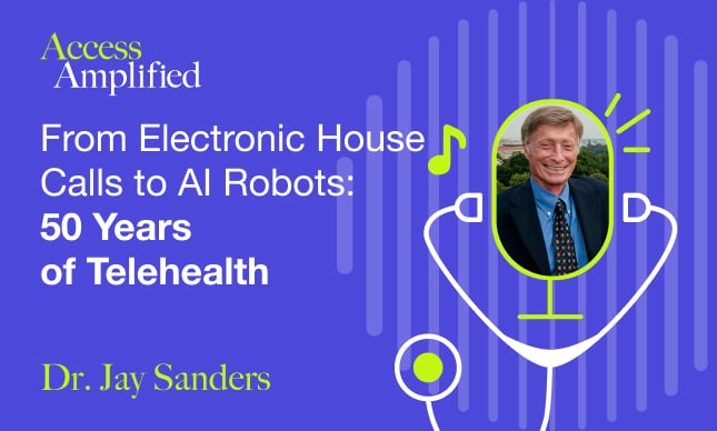#6 - From Electronic House Calls to AI Robots: 50 Years of Telehealth, with Dr. Jay Sanders