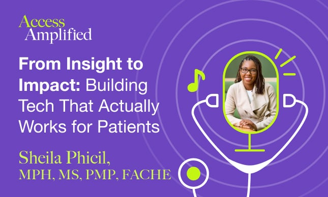 #8 - From Insight to Impact: Building Tech That Actually Works for Patients, with Sheila Phicil of Phicil-itate Change