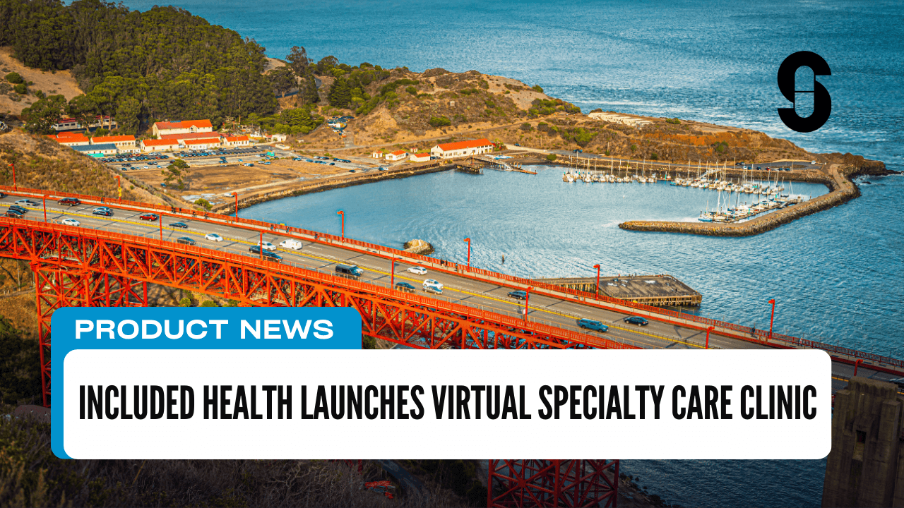 Thumbnail for Included Health Launches Virtual Specialty Care Clinic