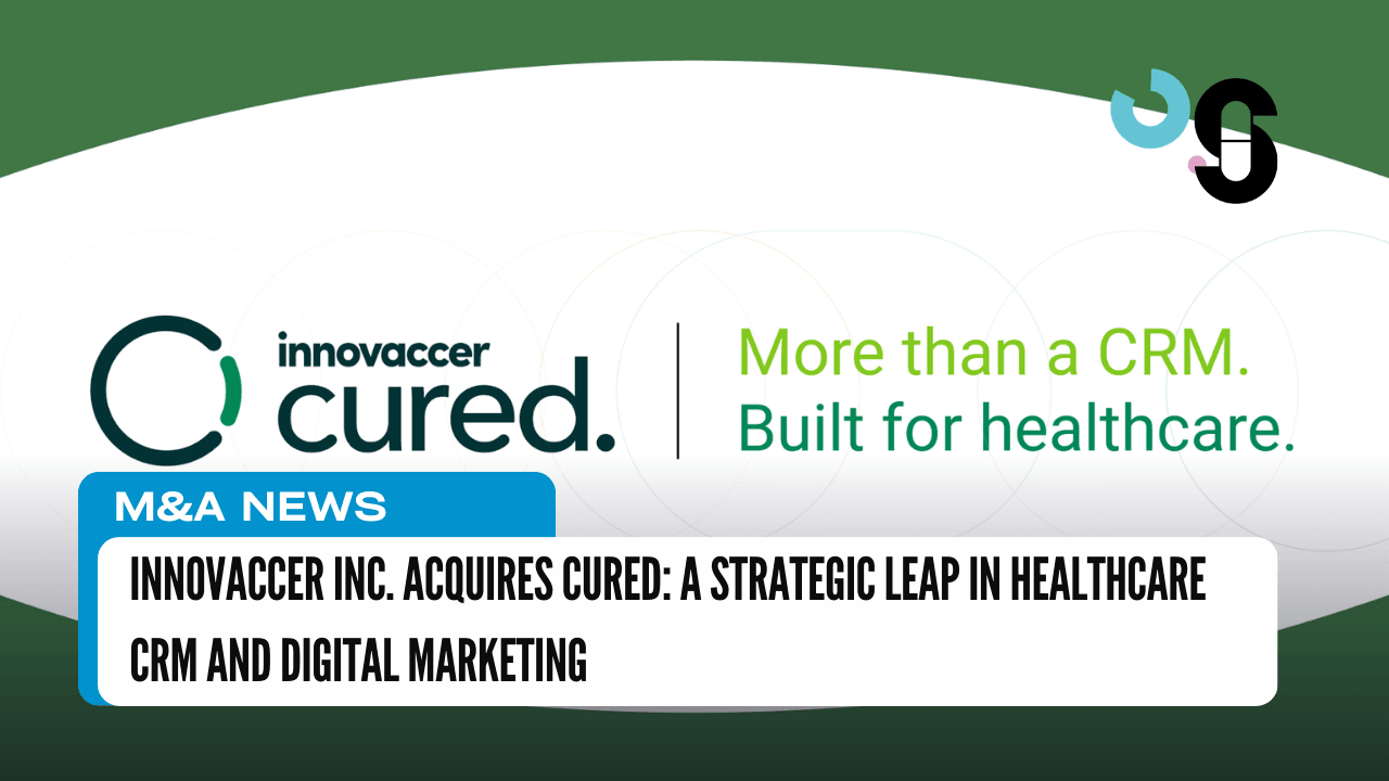 Innovaccer Inc. Acquires Cured: A Strategic Leap in Healthcare CRM and Digital Marketing