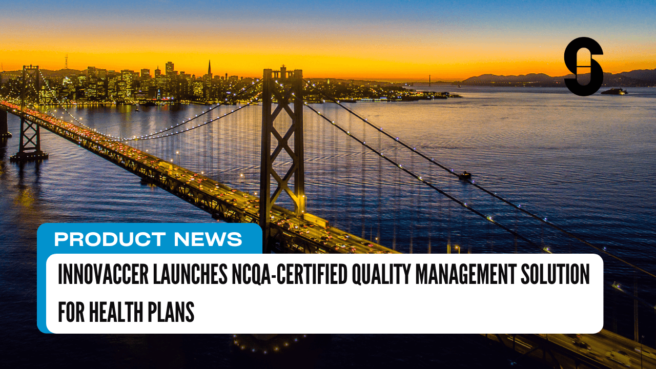 Innovaccer Launches NCQA-Certified Quality Management Solution for Health Plans