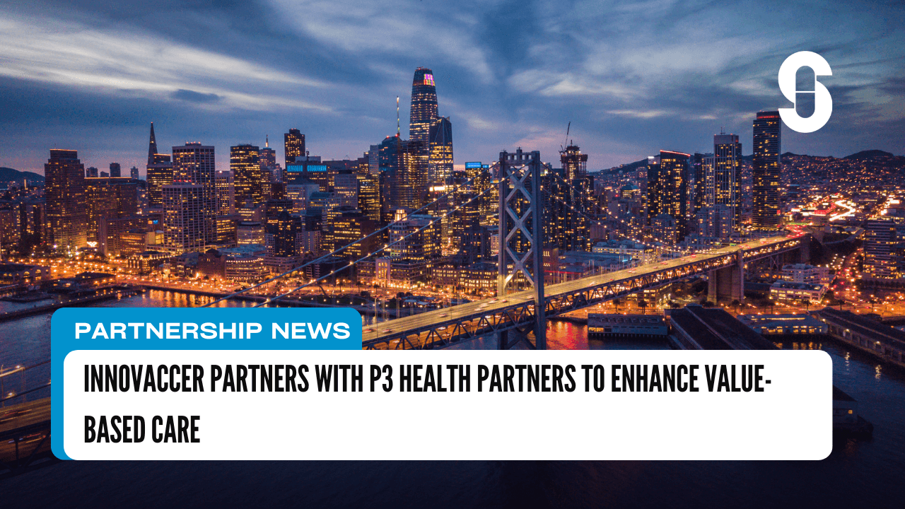 Innovaccer Partners with P3 Health Partners to Enhance Value-Based Care