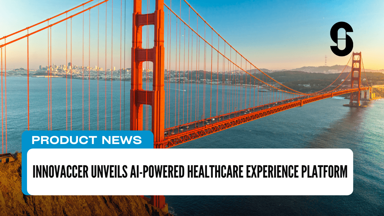 Innovaccer Unveils AI-Powered Healthcare Experience Platform