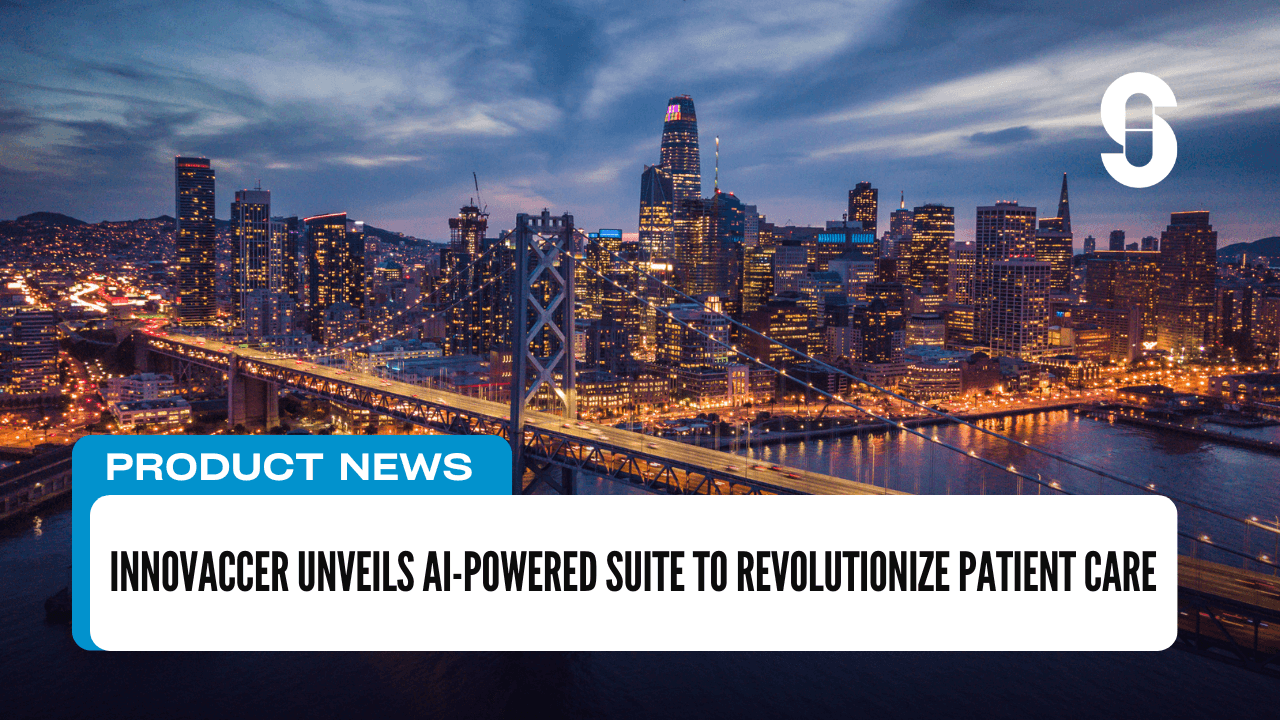 Innovaccer Unveils AI-Powered Suite to Revolutionize Patient Care