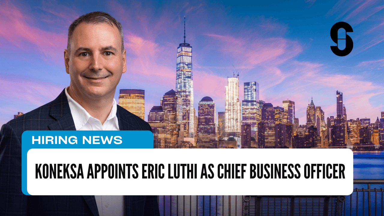 Koneksa Appoints Eric Luthi as Chief Business Officer