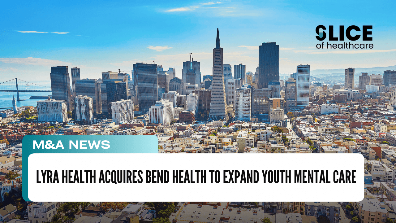 Lyra Health Acquires Bend Health to Expand Youth Mental Care