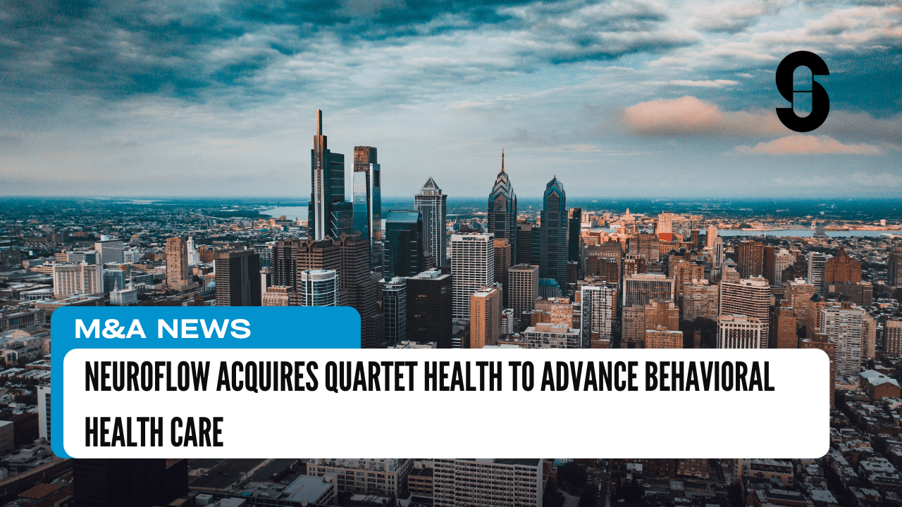 NeuroFlow Acquires Quartet Health to Advance Behavioral Health Care