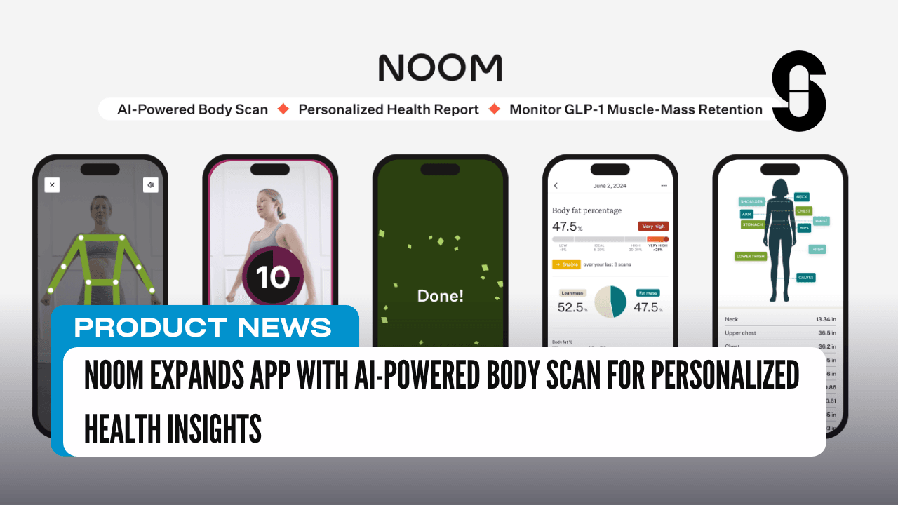 Noom Expands App with AI-Powered Body Scan for Personalized Health Insights