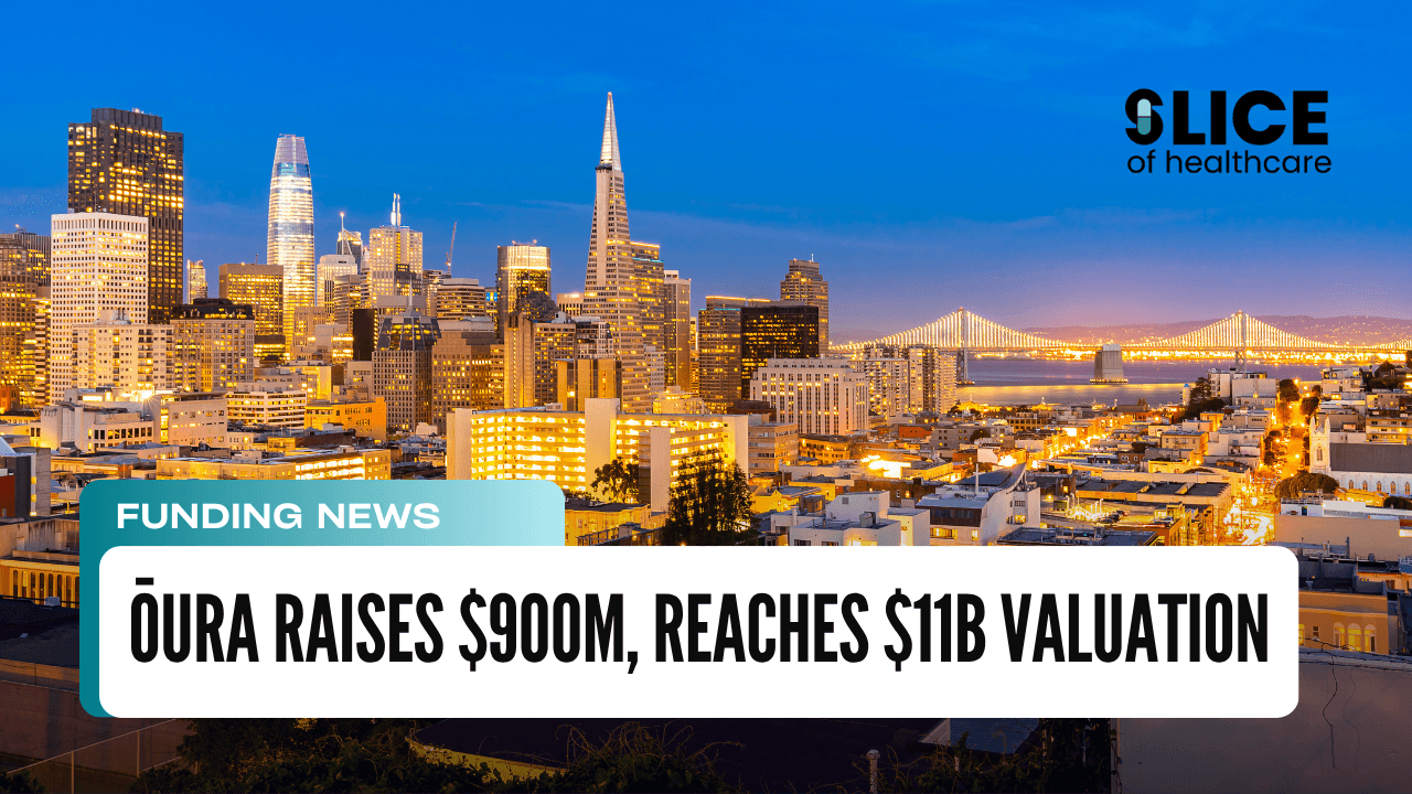 ŌURA Raises $900M, Reaches $11B Valuation