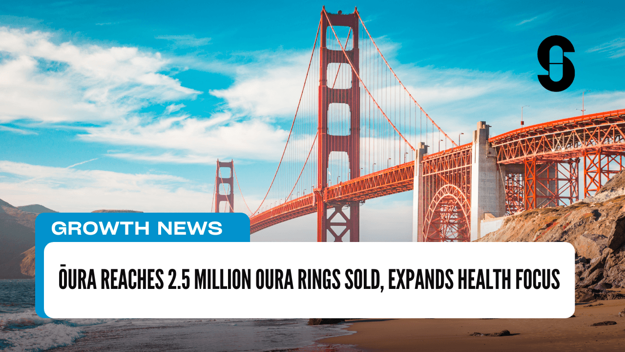 ŌURA Reaches 2.5 Million Oura Rings Sold, Expands Health Focus