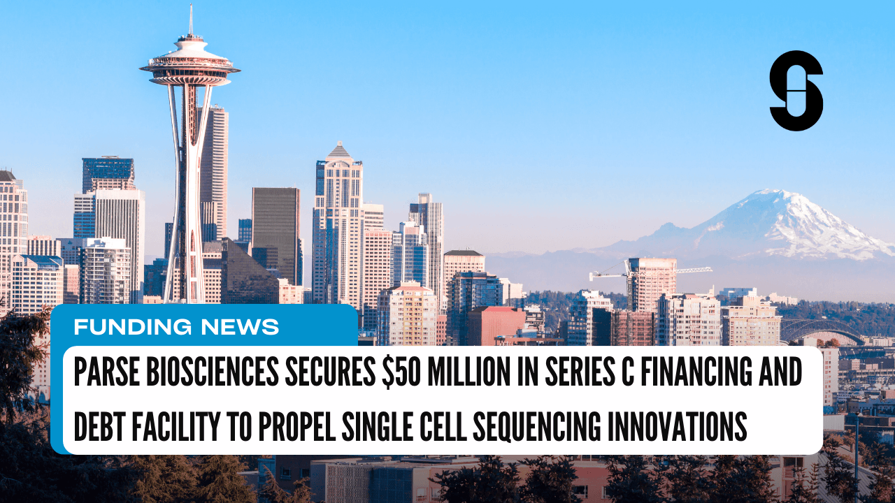 Parse Biosciences Secures $50 Million in Series C Financing and Debt Facility to Propel Single Cell Sequencing Innovations