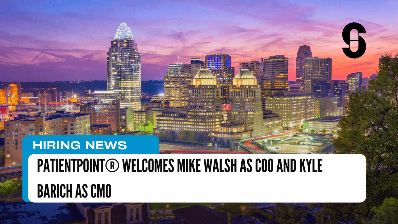 PatientPoint® Welcomes Mike Walsh as COO and Kyle Barich as CMO