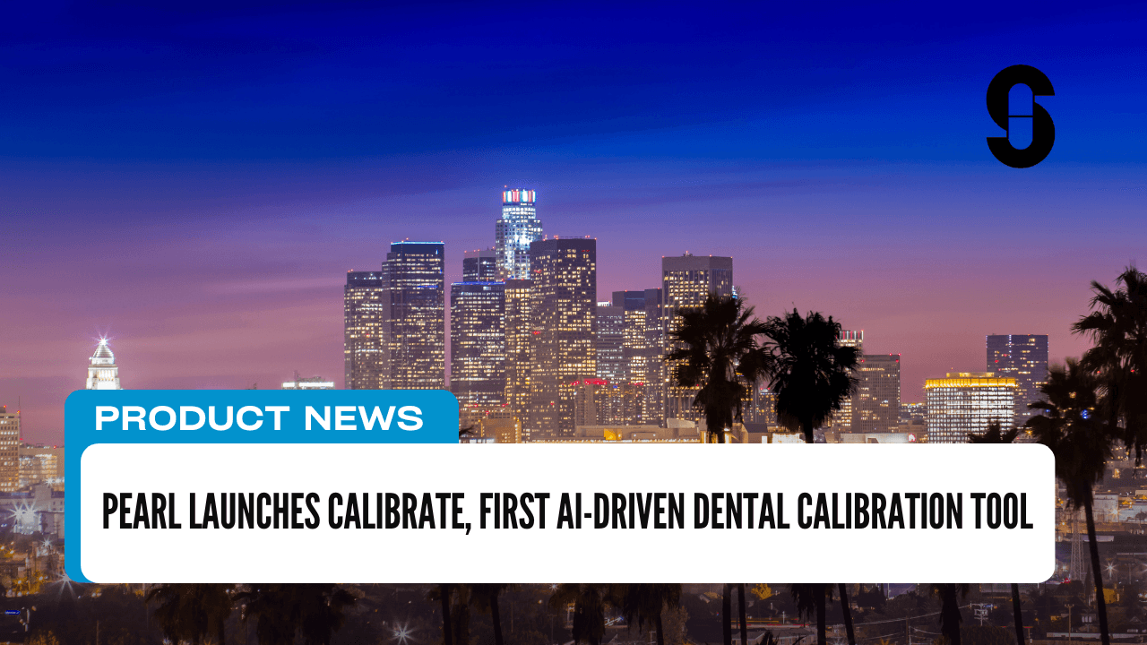 Pearl Launches Calibrate, First AI-Driven Dental Calibration Tool