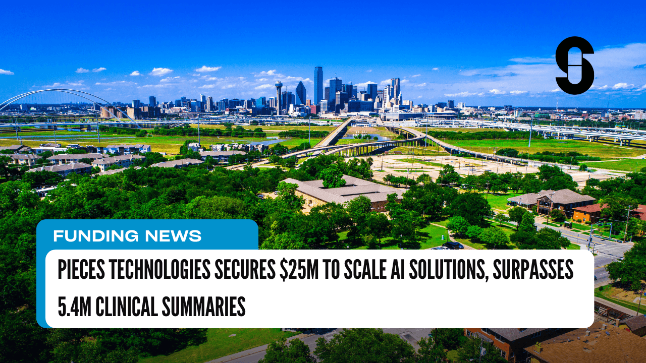 Pieces Technologies Secures $25M to Scale AI Solutions, Surpasses 5.4M Clinical Summaries