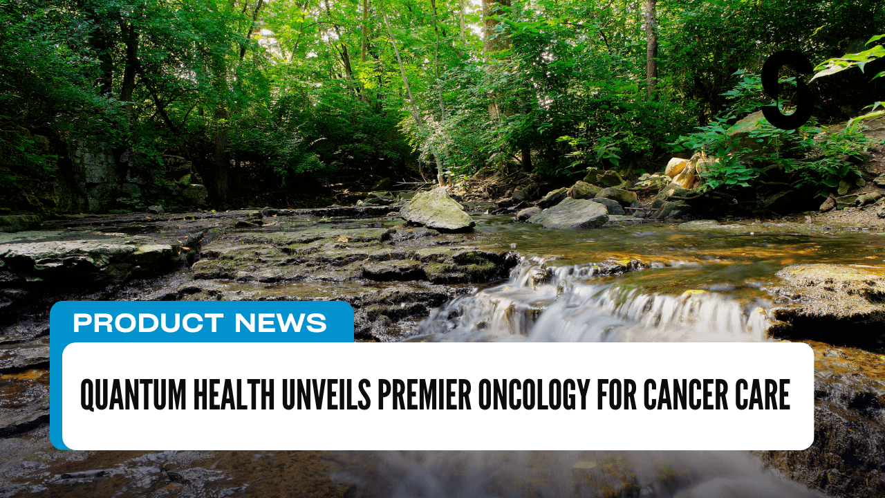 Quantum Health Unveils Premier Oncology for Cancer Care