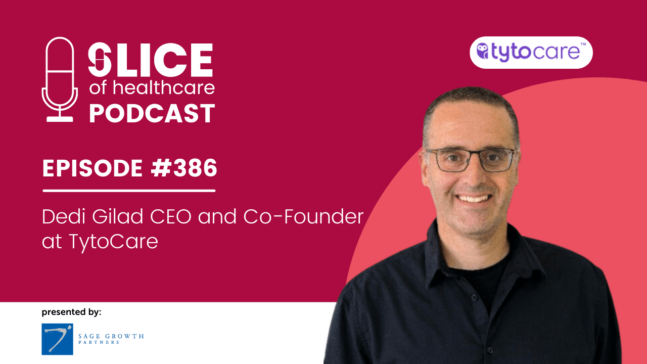 Thumbnail for #386 - Dedi Gilad CEO and Co-Founder at TytoCare
