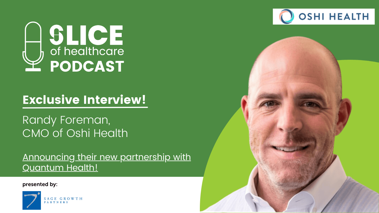 Oshi Health partners w/ Quantum Health! Randy Forman, CCO of Oshi Health discusses the partnership!