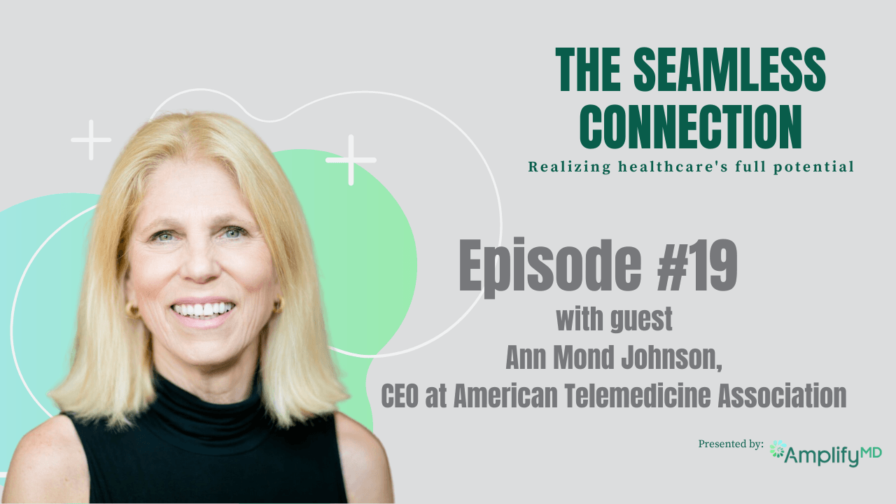 Thumbnail for #19 - Insights on the Future of Telehealth: Ann Mond Johnson, CEO, American Telemedicine Association