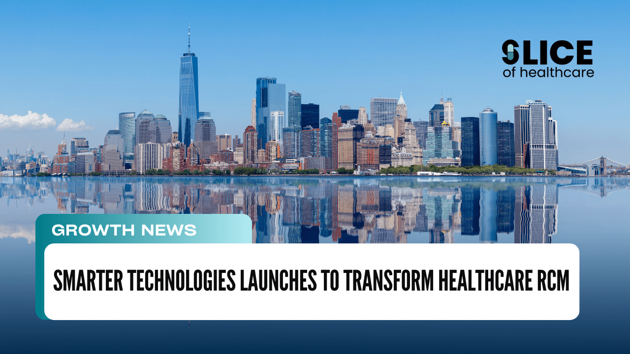 Smarter Technologies Launches to Transform Healthcare RCM