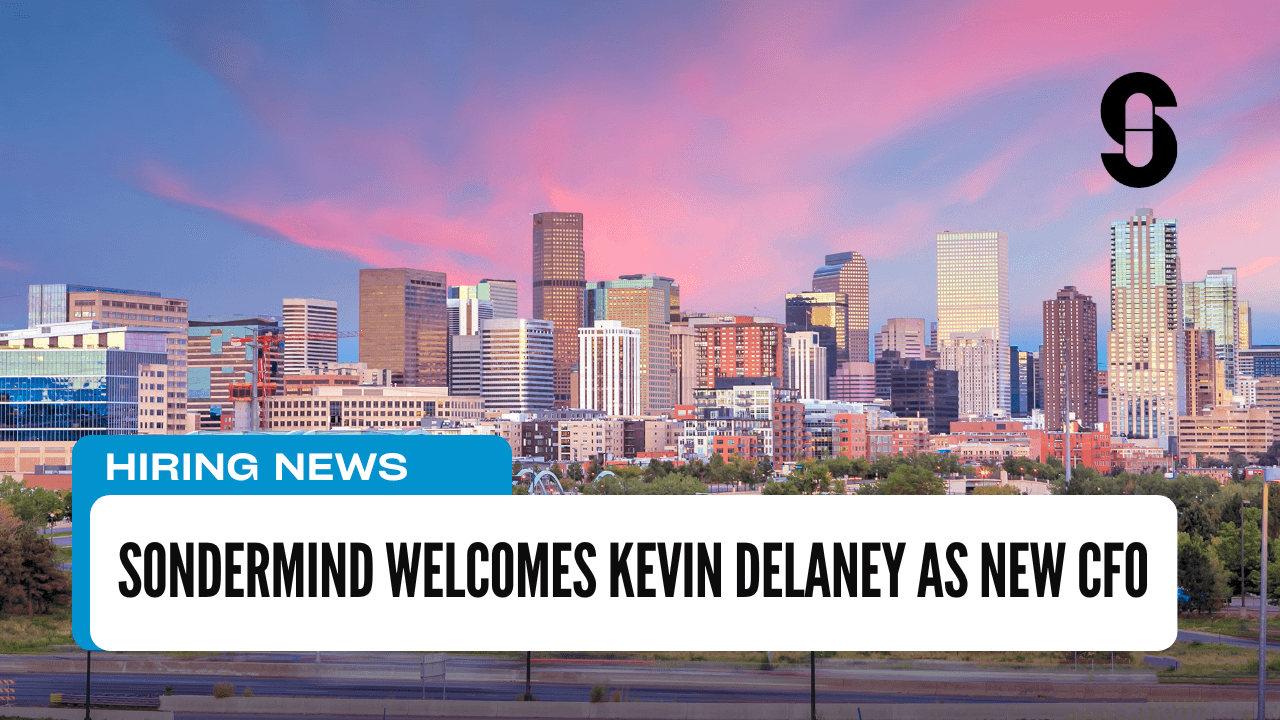 Thumbnail for SonderMind Welcomes Kevin Delaney as New CFO