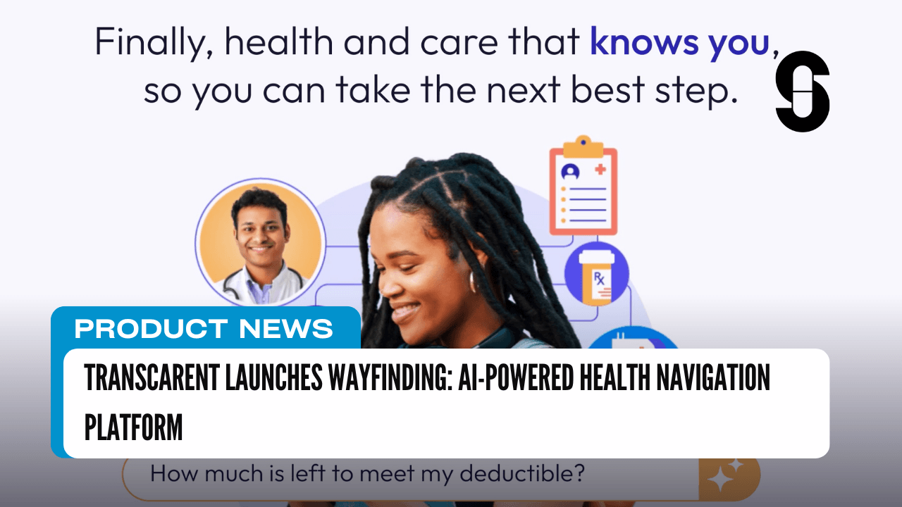Thumbnail for Transcarent Launches WayFinding: AI-Powered Health Navigation Platform