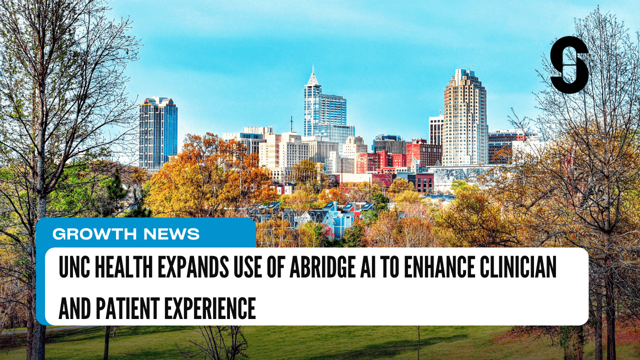 UNC Health Expands Use of Abridge AI to Enhance Clinician and Patient Experience