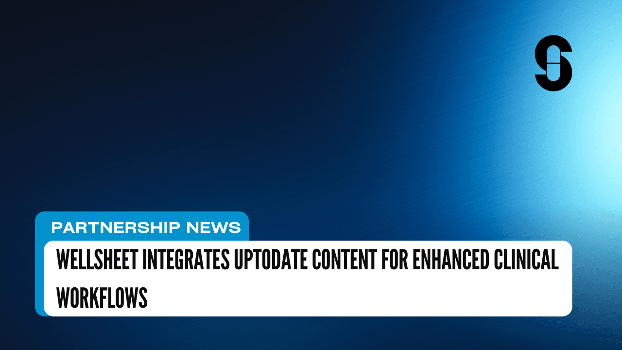 Thumbnail for Wellsheet Integrates UpToDate Content for Enhanced Clinical Workflows