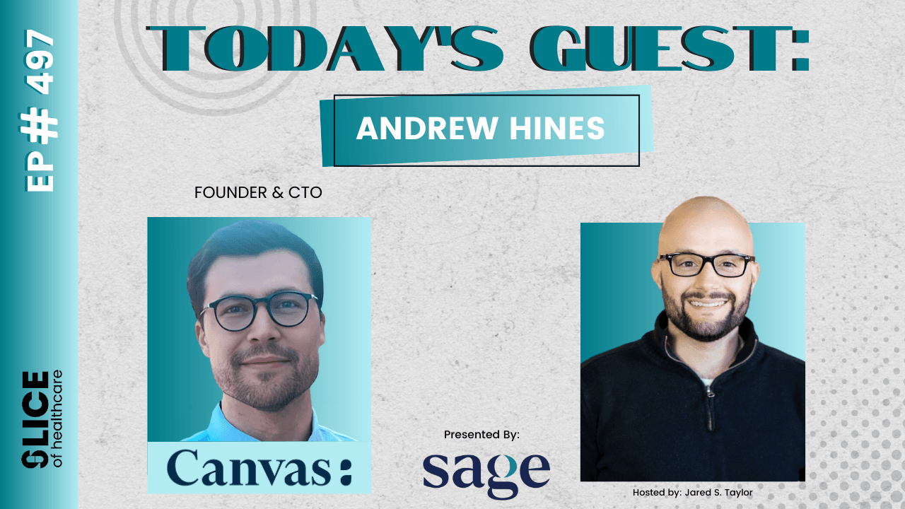 #497 - Andrew Hines, Founder & CTO at Canvas Medical