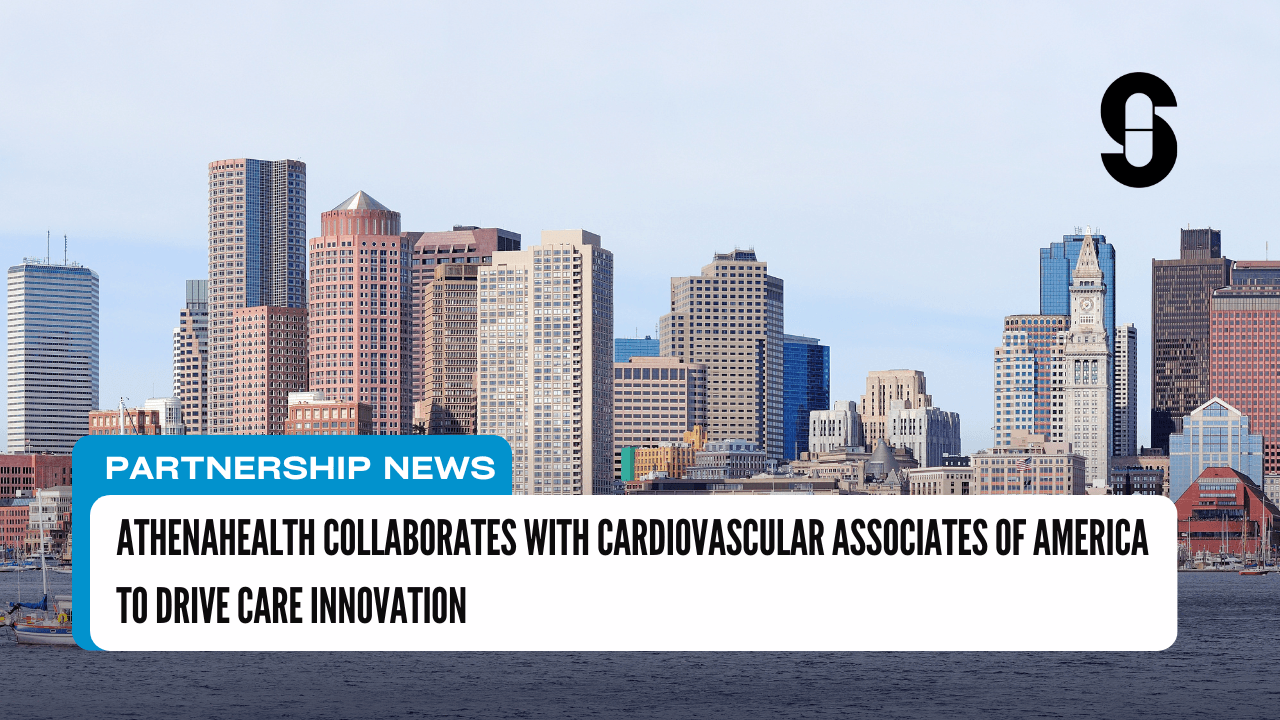 athenahealth Collaborates with Cardiovascular Associates of America to Drive Care Innovation